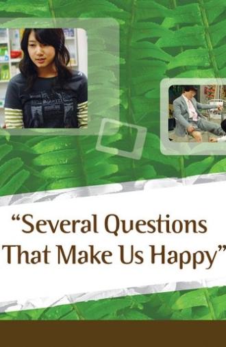 Several Questions That Make Us Happy (2007)