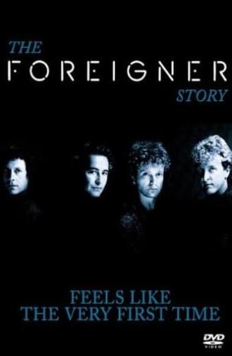 The Foreigner Story: Feels Like the Very First Time (1991)