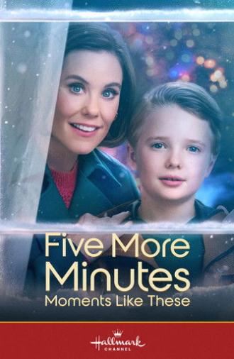 Five More Minutes: Moments Like These (2022)