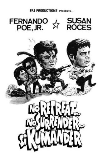 No Retreat...No Surrender...Si Kumander (1987)