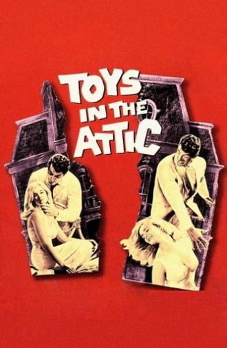 Toys in the Attic (1963)