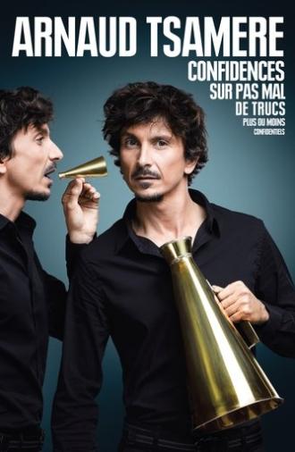 Arnaud Tsamere - Confidences sur pas mal de trucs plus ou moins confidentiels (2016)