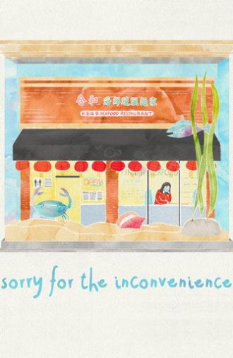 Sorry for the Inconvenience (2021)