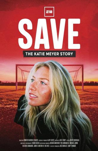Save: The Katie Meyer Story (2025)