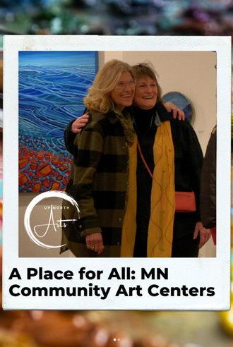 A Place For All: MN Community Art Centers (2026)