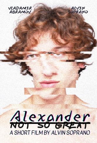 Alexander Not So Great (2013)