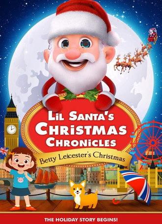 Lil Santa’s Christmas Chronicles: Betty Leicester's Christmas (2023)