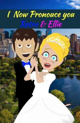 I Now Pronounce You Retro & Ellie (2025)
