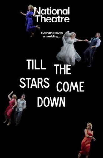 National Theatre Live: Till The Stars Come Down (2024)
