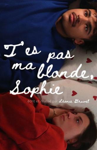 T'es pas ma blonde, Sophie (2025)