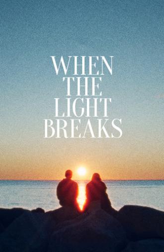 When the Light Breaks (2024)