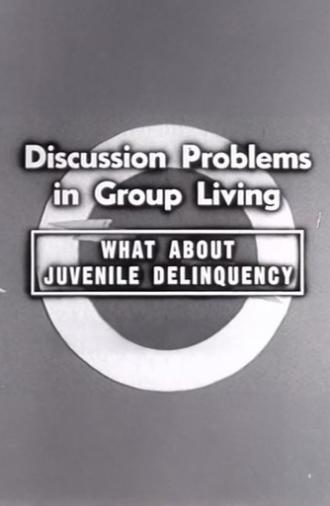 What About Juvenile Delinquency (1955)