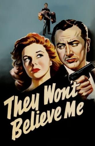 They Won't Believe Me (1947)