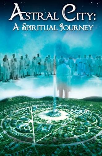 Astral City: A Spiritual Journey (2010)