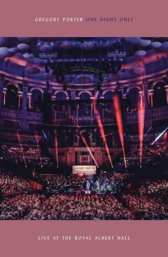 Gregory Porter: One Night Only - Live at the Royal Albert Hall (2018)