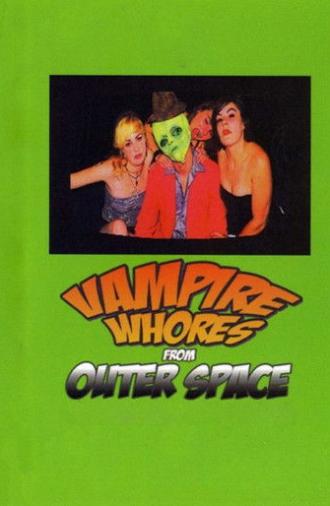 Vampire Whores from Outer Space (2005)