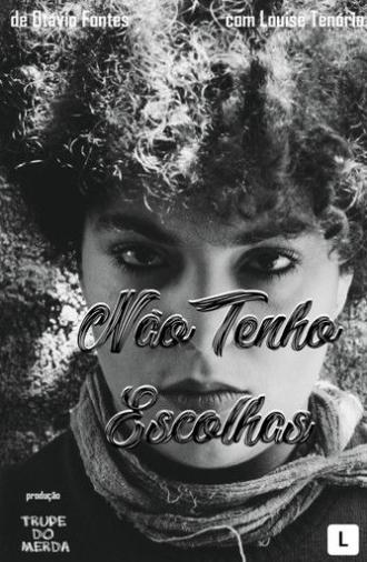 Não Tenho Escolhas (2019)