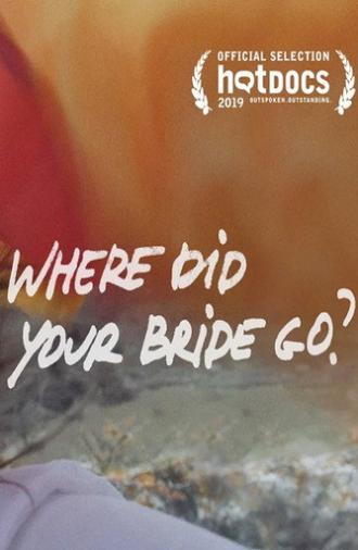 Where Did Your Bride Go? (2019)