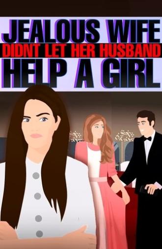 Jealous Wife didn't let her Husband help a Girl whose boyfriend KICKED Her OUT !! (2021)