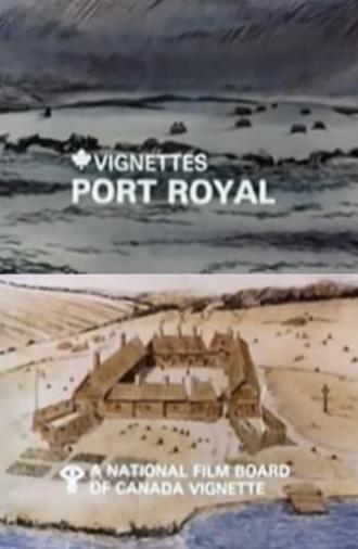 Canada Vignettes: Port Royal (1978)