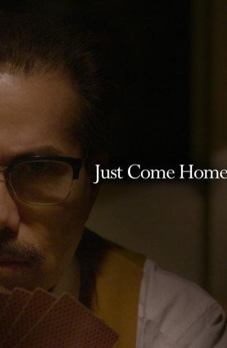 Just Come Home (2023)