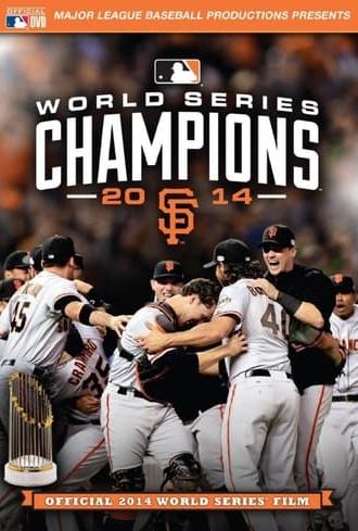 2014 San Francisco Giants: The Official World Series Film (2014)