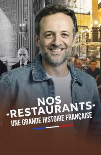 Nos restaurants : Une grande histoire française (2023)