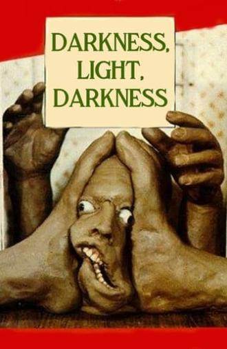 Darkness, Light, Darkness (1989)