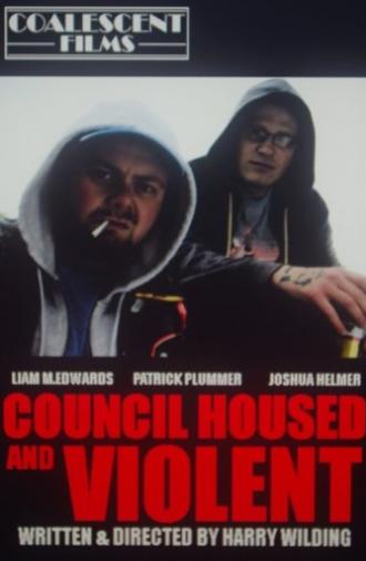 Council Housed And Violent (2015)