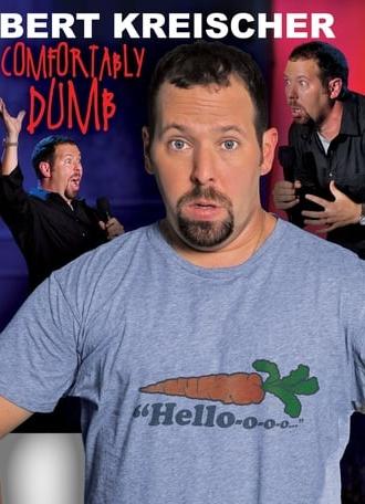 Bert Kreischer: Comfortably Dumb (2009)