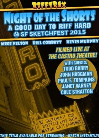 Rifftrax live: Night of the Shorts - SF Sketchfest 2015 (2015)