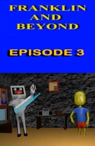 Franklin and Beyond: Episode 3 (2015)