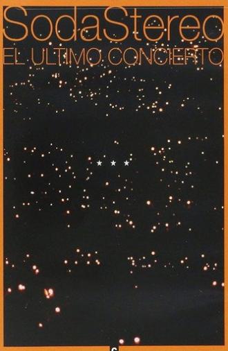 Soda Stereo: The Last Concert (2005)