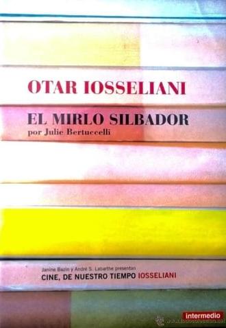 Otar Iosseliani, le merle siffleur (2006)