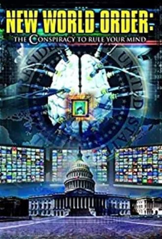 New World Order: The Conspiracy to Rule Your Mind (2013)