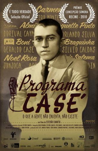 Programa Casé – O Que a Gente Não Inventa, Não Existe (2010)