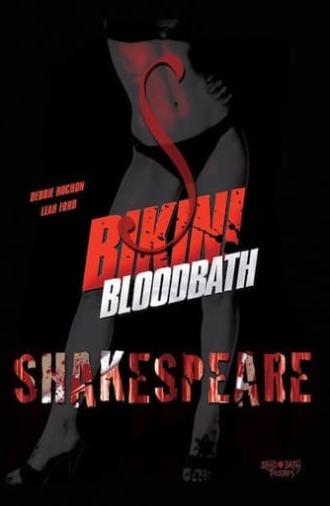 Bikini Bloodbath: Shakespeare (2013)