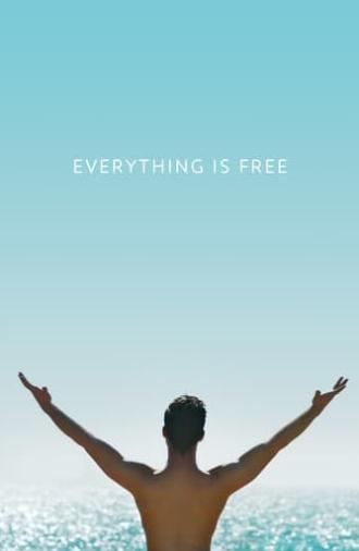 Everything Is Free (2017)