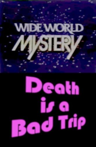 Death Is a Bad Trip (1974)