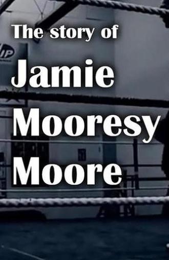 The Story of Jamie Mooresy Moore (2011)