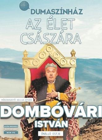 Az élet császára - Dombóvári István önálló estje (2023)