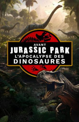 Avant jurassic park, L'apocalypse des dinosaures (2024)