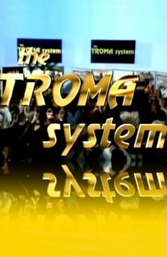 The Troma System (1993)