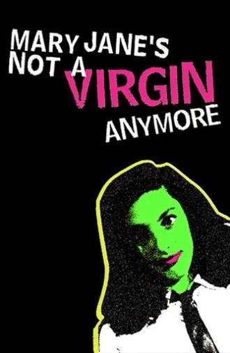 Mary Jane's Not a Virgin Anymore (1998)