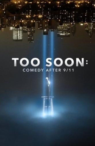 Too Soon: Comedy After 9/11 (2021)
