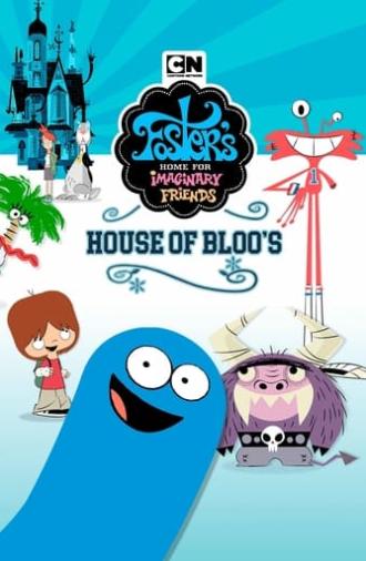 Foster's Home For Imaginary Friends: House of Bloo's (2004)