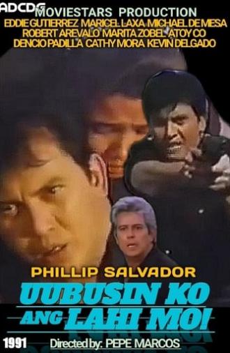 Uubusin Ko Ang Lahi Mo (1991)