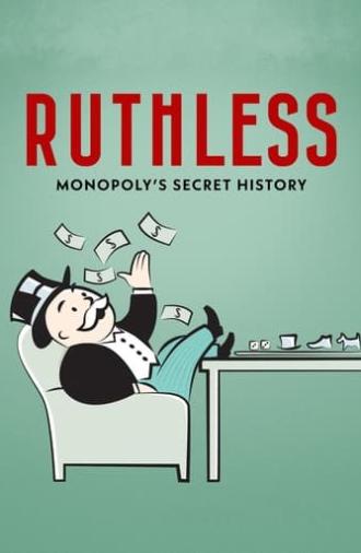 Ruthless: Monopoly's Secret History (2023)