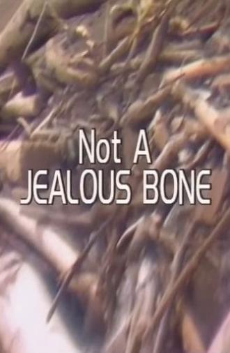Not a Jealous Bone (1987)