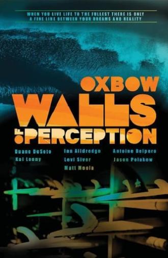 Oxbow Walls Of Perception (2012)